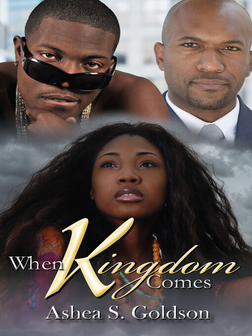 Title details for When Kingdom Comes by Ashea S. Goldson - Available